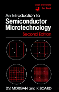 An Introduction to Semiconductor Microtechnology - Morgan, D V, and Board, K