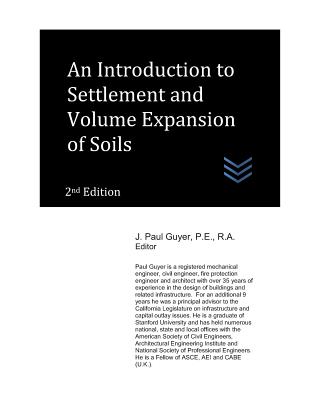 An Introduction to Settlement and Volume Expansion of Soils - Guyer, J Paul