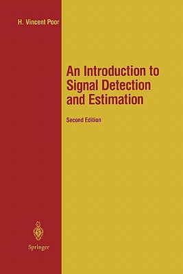An Introduction to Signal Detection and Estimation - Poor, H. Vincent
