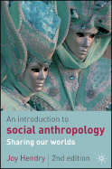 An Introduction to Social Anthropology: Sharing Our Worlds