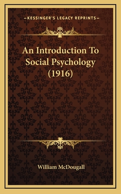 An Introduction to Social Psychology (1916) - McDougall, William