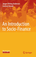 An Introduction to Socio-Finance - Vitting Andersen, Jrgen, and Nowak, Andrzej