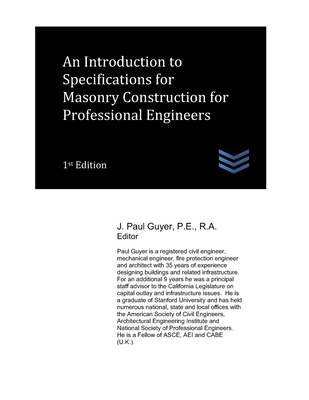 An Introduction to Specifications for Masonry Construction for Professional Engineers - Guyer, J Paul