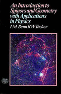 An Introduction to Spinors and Geometry with Applications in Physics, - Benn, I M, and Tucker, R W