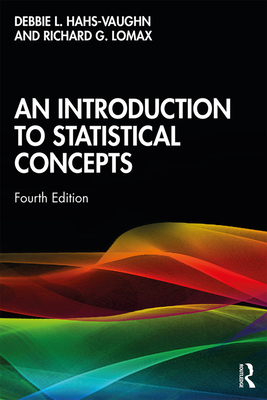 An Introduction to Statistical Concepts - Hahs-Vaughn, Debbie L, and Lomax, Richard