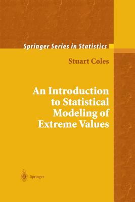 An Introduction to Statistical Modeling of Extreme Values - Coles, Stuart