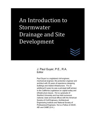 An Introduction to Stormwater Drainage and Site Development - Guyer, J Paul