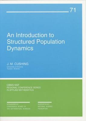 An Introduction to Structured Population Dynamics - Cushing, J M