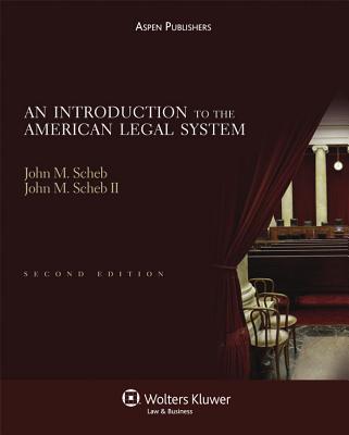 An Introduction to the American Legal System, Second Edition - Scheb, John M, and Scheb, Dr John M
