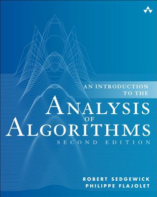 An Introduction to the Analysis of Algorithms - Sedgewick, Robert, and Flajolet, Philippe
