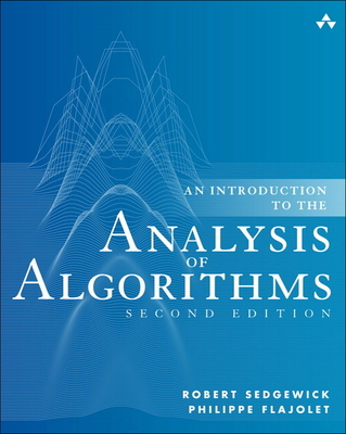 An Introduction to the Analysis of Algorithms - Sedgewick, Robert, and Flajolet, Philippe