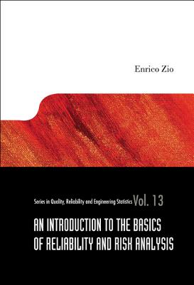 An Introduction to the Basics of Reliability and Risk Analysis - Zio, Enrico