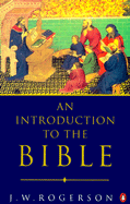 An Introduction to the Bible - Rogerson, J W