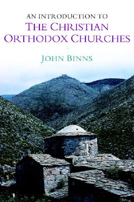 An Introduction to the Christian Orthodox Churches - Binns, John