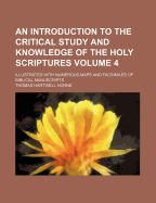 An Introduction to the Critical Study and Knowledge of the Holy Scriptures; Volume 1