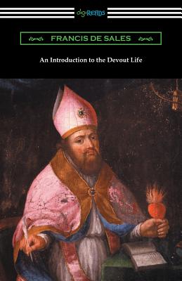 An Introduction to the Devout Life - Francis de Sales