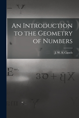 An Introduction to the Geometry of Numbers - Cassels, J W S (John William Scott) (Creator)