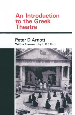 An Introduction to the Greek Theatre - Arnott, Peter