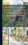 An Introduction to the History of Connecticut as a Manufacturing State