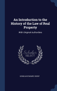 An Introduction to the History of the Law of Real Property: With Original Authorities