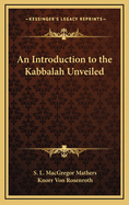 An Introduction to the Kabbalah Unveiled
