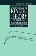 An Introduction to the Kinetic Theory of Gases and Magnetoplasmas