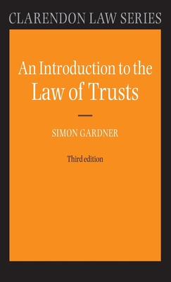 An Introduction to the Law of Trusts - Gardner, Simon