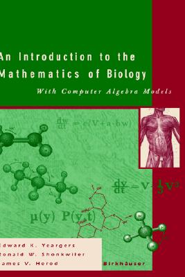 An Introduction to the Mathematics of Biology - Yeargers, R, and Yeargers, Edward K, and Herod, James