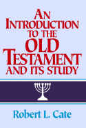 An Introduction to the Old Testament and Its Study