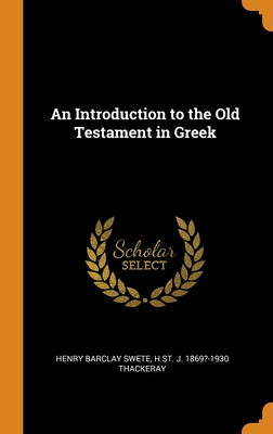 An Introduction to the Old Testament in Greek - Swete, Henry Barclay
