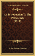 An Introduction To The Pentateuch (1911)