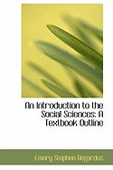 An Introduction to the Social Sciences: A Textbook Outline