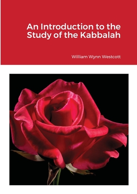 An Introduction to the Study of the Kabalah - Westcott, William Wynn