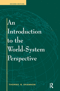 An Introduction To The World-system Perspective: Second Edition