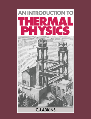 An Introduction to Thermal Physics - Adkins, C J