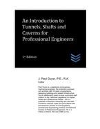 An Introduction to Tunnels, Shafts and Caverns for Professional Engineers