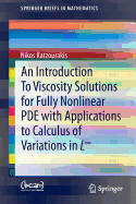 An Introduction to Viscosity Solutions for Fully Nonlinear Pde with Applications to Calculus of Variations in L