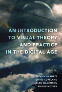 An Introduction to Visual Theory and Practice in the Digital Age