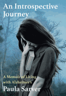 An Introspective Journey: A Memoir of Living with Alzheimer's