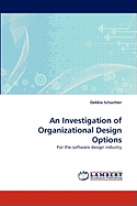 An Investigation of Organizational Design Options