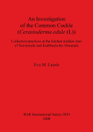 An Investigation of the Common Cockle (Cerastoderma edule (L)): Collection practices at the kitchen midden sites of Norsminde and Krabbesholm, Denmark