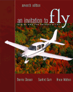 An Invitation to Fly: Basics for the Private Pilot - Glaeser, Dennis, and Gum, Sanford, and Nolan, Michael S