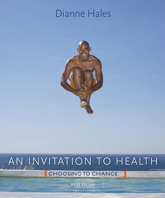 An Invitation to Health: Choosing to Change - Hales, Dianne