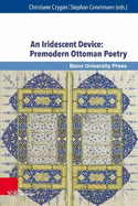 An Iridescent Device: Premodern Ottoman Poetry