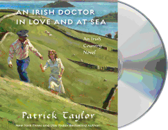 An Irish Doctor in Love and at Sea: An Irish Country Novel