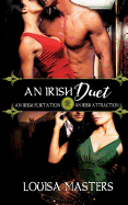 An Irish Duet: An Irish Flirtation / An Irish Attraction