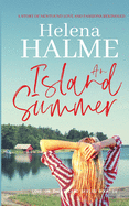 An Island Summer: A story of newfound love and passions rekindled