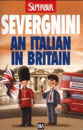 An Italian in Britain - Severgnini, Beppe