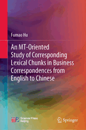 An Mt-Oriented Study of Corresponding Lexical Chunks in Business Correspondences from English to Chinese