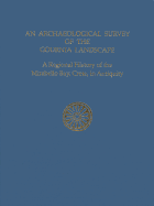 An N Archaeological Survey of the Gournia Landscape: A Regional History of the Mirabello Bay, Crete, in Antiquity